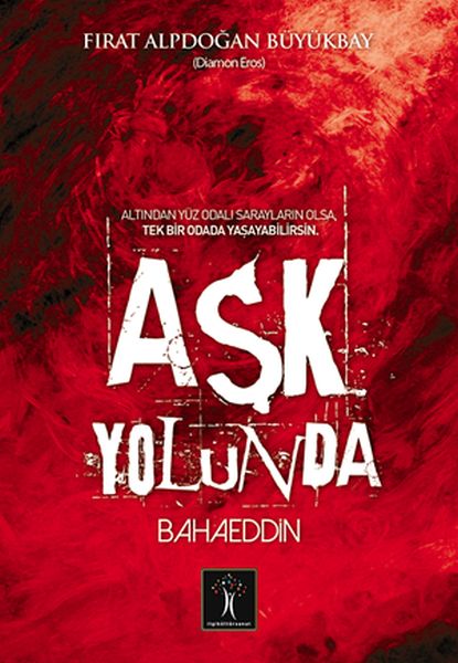 Aşk Yolunda Bahaeddin Aşk Yolunda Bahaeddin