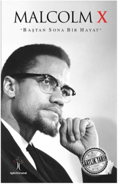 Saatlik Tarih - Malcolm X (Baştan Sona Bir Hayat) Saatlik Tarih - Malcolm X (Baştan Sona Bir Hayat)