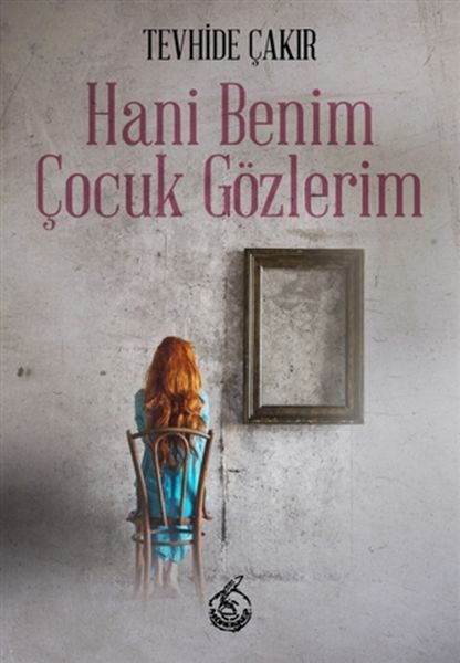 Hani Benim Çocuk Gözlerim Hani Benim Çocuk Gözlerim