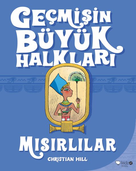 Geçmişin Büyük Halkları - Mısırlılar Geçmişin Büyük Halkları - Mısırlılar