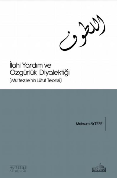 İlahi Yardım ve Özgürlük Diyalektiği İlahi Yardım ve Özgürlük Diyalektiği