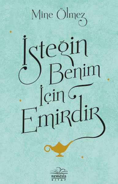 İsteğin Benim İçin Emirdir İsteğin Benim İçin Emirdir