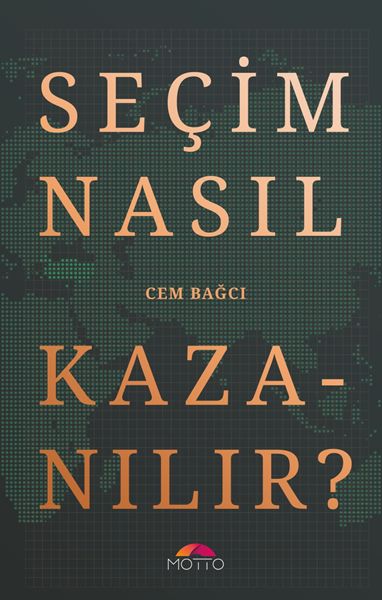 Seçim Nasıl Kazanılır? Seçim Nasıl Kazanılır?
