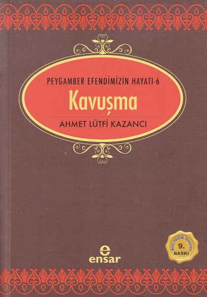 Peygamber Efendimizin Hayatı 6 - Kavuşma Peygamber Efendimizin Hayatı 6 - Kavuşma