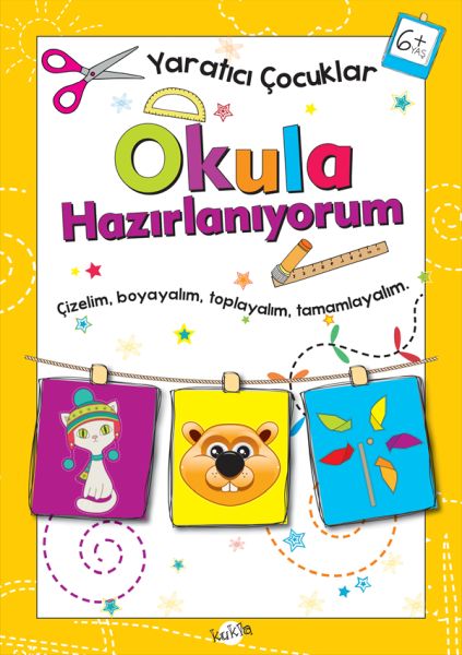 Yaratıcı Çocuklar - Okula Hazırlanıyorum (6+ Yaş) Yaratıcı Çocuklar - Okula Hazırlanıyorum (6+ Yaş)