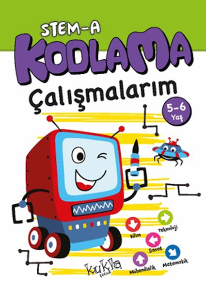 STEM-A 5-6 Yaş Kodlama Çalışmalarım STEM-A 5-6 Yaş Kodlama Çalışmalarım