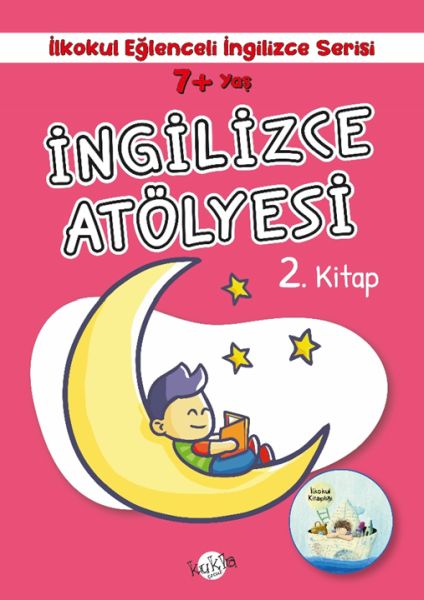 İlkokul Eğlenceli İngilizce - İngilizce Atölyesi 2. Kitap 7+ Yaş İlkokul Eğlenceli İngilizce - İngilizce Atölyesi 2. Kitap 7+ Yaş