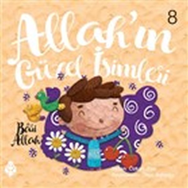 Allah'ın Güzel İsimleri 8 Allah'ın Güzel İsimleri 8