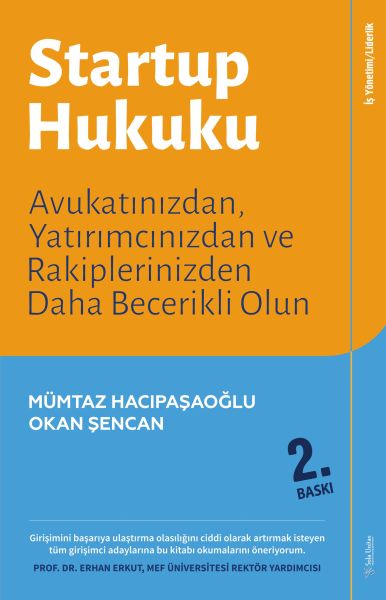 Startup Hukuku - Avukatınızdan, Yatırımcınızdan ve Rakiplerinizden Daha Becerikli Olun Startup Hukuku - Avukatınızdan, Yatırımcınızdan ve Rakiplerinizden Daha Becerikli Olun