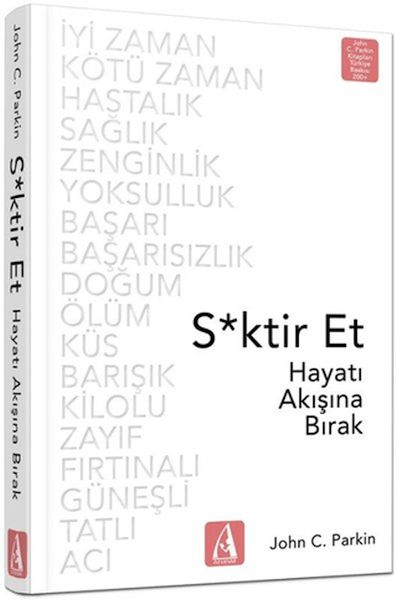 S*ktir Et - Hayatı Akışına Bırak S*ktir Et - Hayatı Akışına Bırak