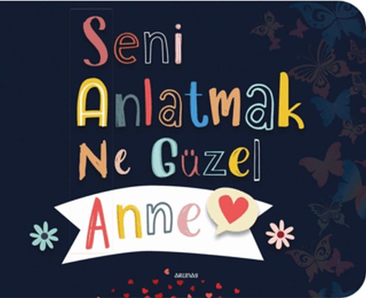 Seni Anlatmak Ne Güzel Anne Seni Anlatmak Ne Güzel Anne