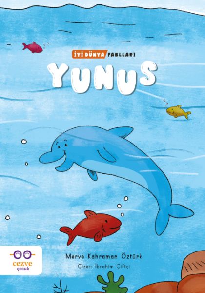 Yunus - İyi Dünya Fablları Yunus - İyi Dünya Fablları