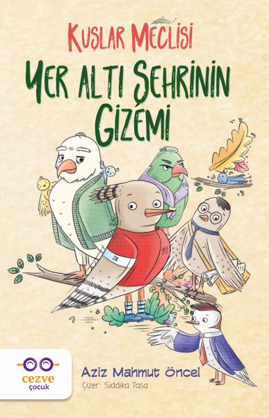 Yer Altı Şehrinin Gizemi - Kuşlar Meclisi Yer Altı Şehrinin Gizemi - Kuşlar Meclisi