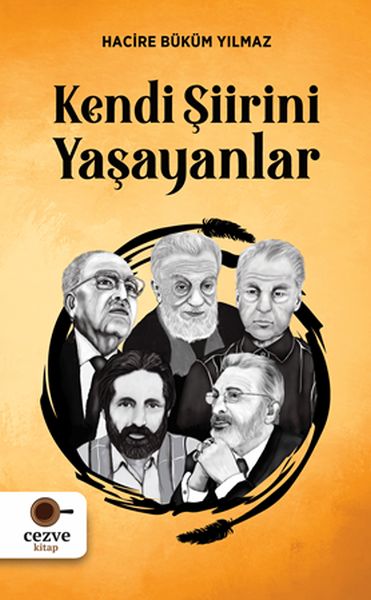 Kendi Şiirini Yaşayanlar Kendi Şiirini Yaşayanlar