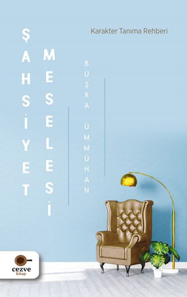Şahsiyet Meselesi - Karakter Tanıma Rehberi Şahsiyet Meselesi - Karakter Tanıma Rehberi