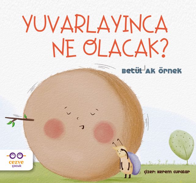 Yuvarlayınca Ne Olacak? Yuvarlayınca Ne Olacak?