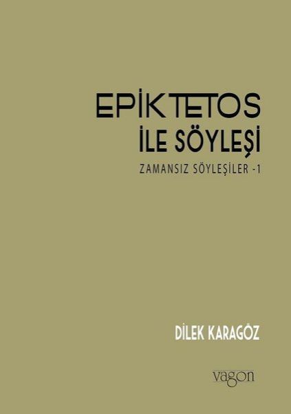 Epiktetos ile Söyleşi Epiktetos ile Söyleşi