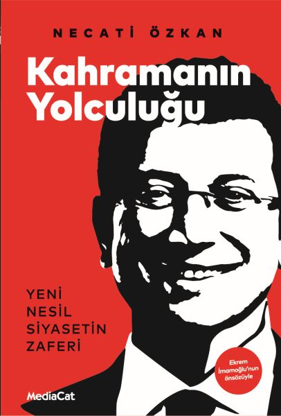 Kahramanın Yolculuğu - Yeni Nesil Siyasetin Zaferi Kahramanın Yolculuğu - Yeni Nesil Siyasetin Zaferi