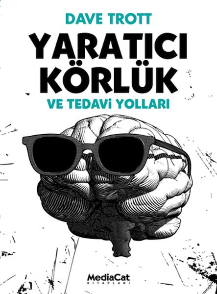 Yaratıcı Körlük Yaratıcı Körlük