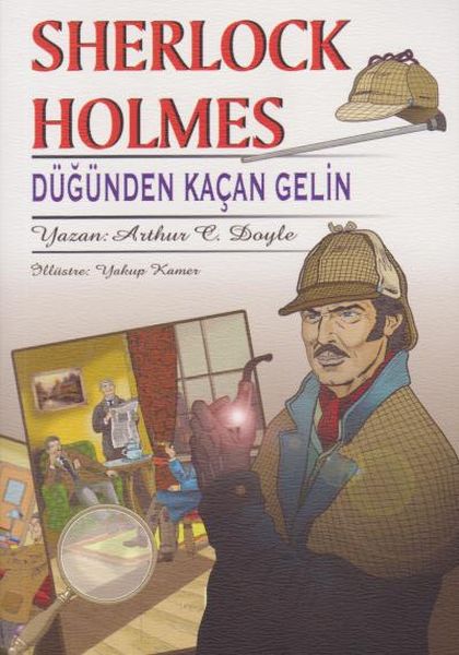 Sherlock Holmes Düğünden Kaçan Gelin Sherlock Holmes Düğünden Kaçan Gelin