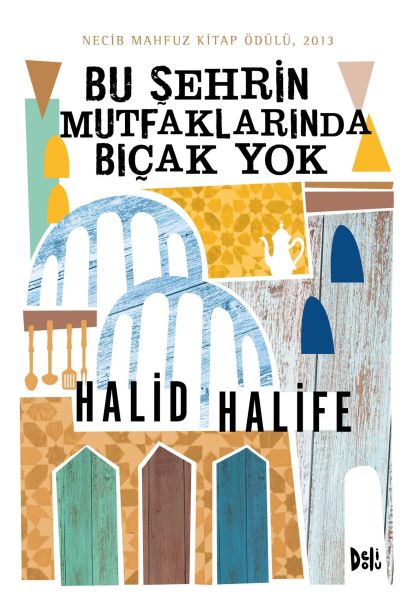 Bu Şehrin Mutfaklarında Bıçak Yok Bu Şehrin Mutfaklarında Bıçak Yok
