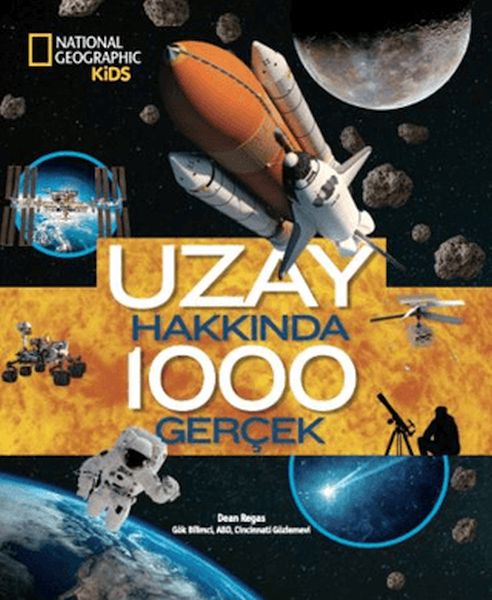 National Geographic Kids - Uzay Hakkında 1000 Gerçek National Geographic Kids - Uzay Hakkında 1000 Gerçek