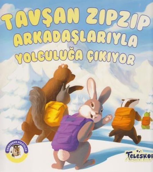 Tavşan Zıpzıp Arkadaşlarıyla Yolculuğa Çıkıyor - Ormandan Hikayeler Tavşan Zıpzıp Arkadaşlarıyla Yolculuğa Çıkıyor - Ormandan Hikayeler