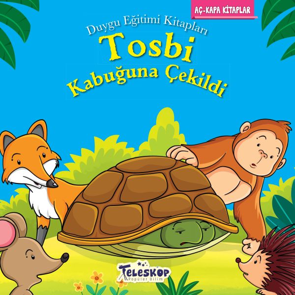 Tosbi Kabuğuna Çekildi - Duygu Eğitim Kitapları Tosbi Kabuğuna Çekildi - Duygu Eğitim Kitapları