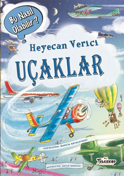 Heyecan Verici Uçaklar - Bu Nasıl Olabilir? Heyecan Verici Uçaklar - Bu Nasıl Olabilir?