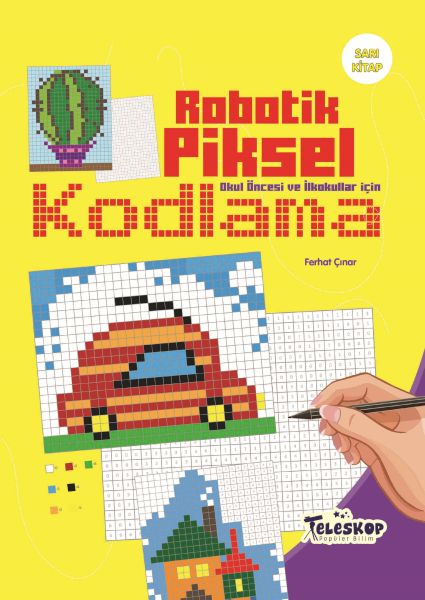 Robotik Piksel Kodlama Sarı Kitap Robotik Piksel Kodlama Sarı Kitap
