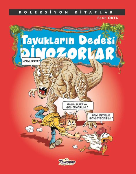 Koleksiyon Kitaplar - Tavukların Dedesi Dinozorlar Koleksiyon Kitaplar - Tavukların Dedesi Dinozorlar