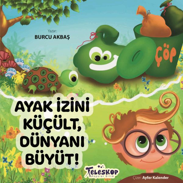 Ayak İzini Küçült, Dünyanı Büyüt Ayak İzini Küçült, Dünyanı Büyüt