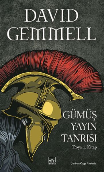 Gümüş Yayın Tanrısı – Troya 1. Kitap Gümüş Yayın Tanrısı – Troya 1. Kitap