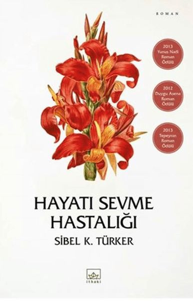 Hayatı Sevme Hastalığı Hayatı Sevme Hastalığı