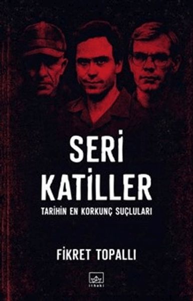 Seri Katiller Tarihin En Korkunç Suçluları