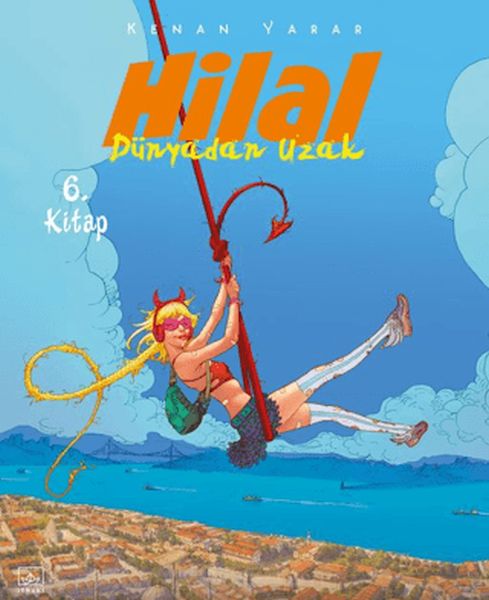 Hilal 6. Kitap - Dünyadan Uzak Hilal 6. Kitap - Dünyadan Uzak