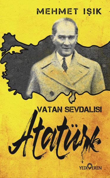 Vatan Sevdalısı Atatürk Vatan Sevdalısı Atatürk
