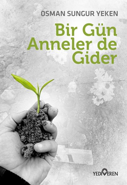 Bir Gün Anneler de Gider Bir Gün Anneler de Gider