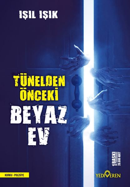 Tünelden Önceki Beyaz Ev Tünelden Önceki Beyaz Ev