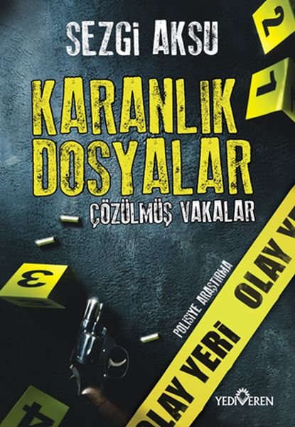 Karanlık Dosyalar Çözülmüş Vakalar Karanlık Dosyalar Çözülmüş Vakalar