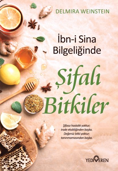 İbn-i Sina Bilgeliğinde Şifalı Bitkiler İbn-i Sina Bilgeliğinde Şifalı Bitkiler