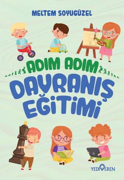 Adım Adım Davranış Eğitimi Adım Adım Davranış Eğitimi