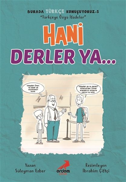 Hani Derler Ya... - Burada Türkçe Konuşuyoruz 5 Hani Derler Ya... - Burada Türkçe Konuşuyoruz 5