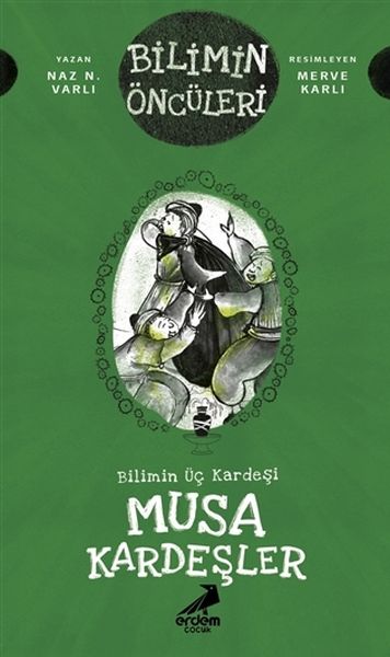 Musa Kardeşler - Bilimin Üç Kardeşi Musa Kardeşler - Bilimin Üç Kardeşi