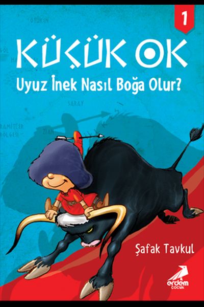 Küçük Ok 1 - Uyuz İnek Nasıl Boğa Olur?