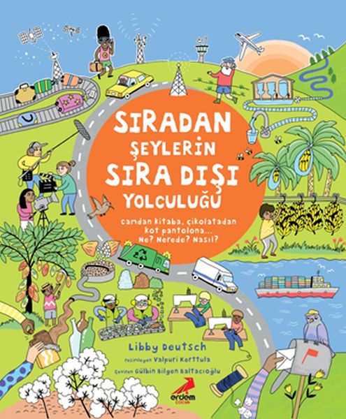 Sıradan Şeylerin Sıra Dışı Yolculuğu Sıradan Şeylerin Sıra Dışı Yolculuğu