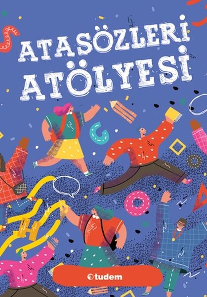 Atasözleri Atölyesi Atasözleri Atölyesi