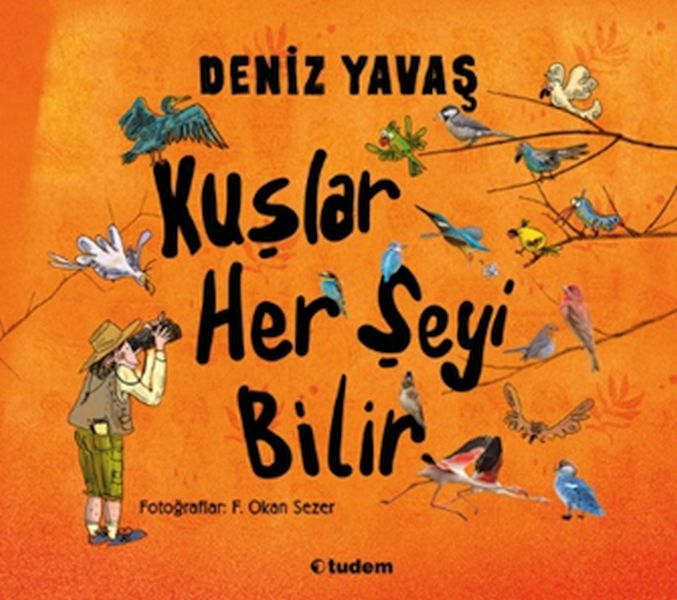 Kuşlar Her Şeyi Bilir Kuşlar Her Şeyi Bilir