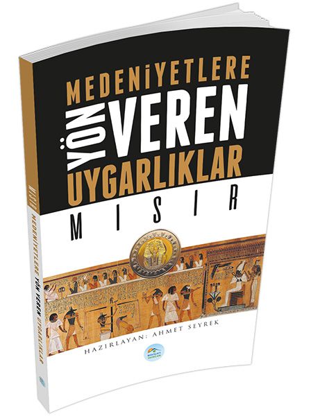 Mısır Medeniyete Yön Veren Uygarlıklar Mısır Medeniyete Yön Veren Uygarlıklar