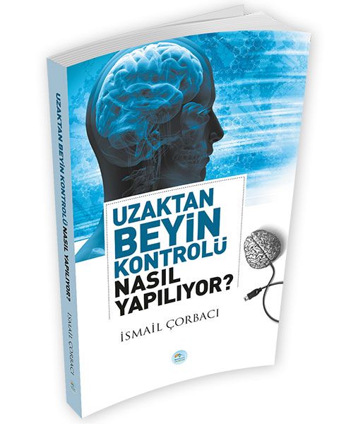 Uzaktan Beyin Kontrolü Nasıl Yapılıyor? Uzaktan Beyin Kontrolü Nasıl Yapılıyor?